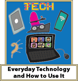 Everyday technology and how to use it.

Presentation Page for this workshop and learn more.