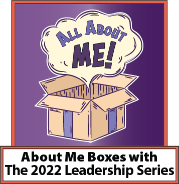About Me Boxes with the 2022 Leadership Series