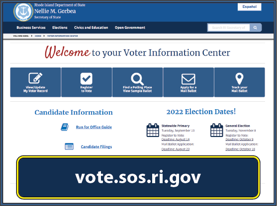 Visit the RI Secreatry of State's webiste at:
https://vote.sos.ri.gov