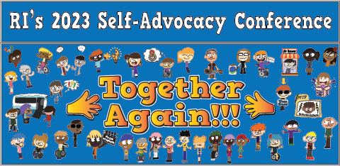 Together Again! RI's 2023 Self-Advocacy Conference