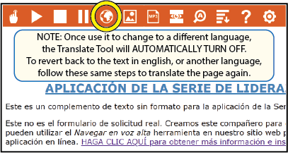 NOTE: Once use it to change to a different language,
the Translate Tool will AUTOMATICALLY TURN OFF.
To revert back to the text in english, or another language,
follow these same steps to translate the page again.