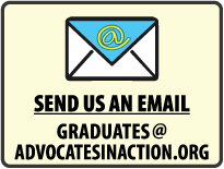 CLICK HERE to email graduates@advocatesinaction.org