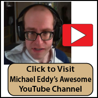 photo of Michael Eddy. Click to visit Michael's awesome YouTube Channel