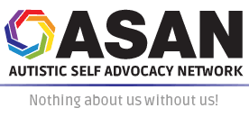 Autistic Self-Advocacy Network: Nothing About Us Without Us