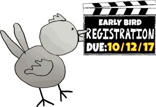 picture of a bird holding a movie clapboard that says: Early Bird REGISTRATION DUE: 10/12/17
