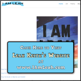 A screenshot from her website with the words, "Click Here to vist Leah Keith's website at www.iamleah.com