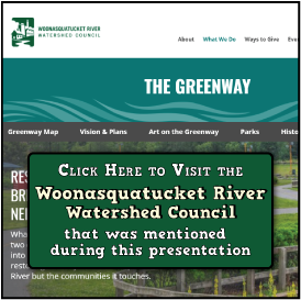 A screenshot of their homepage that says, "click here to visit the Woonashquatucket River Watershed Council that was mentioned during this presentation."