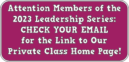 Attention 2023 Class Members:

Check your email for the NEW LINK to our private class home page!! 