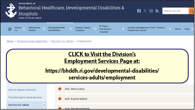 CLICK to Visit the Division’s Employment Services Page at: https://bhddh.ri.gov/developmental-disabilities/services-adults/employment