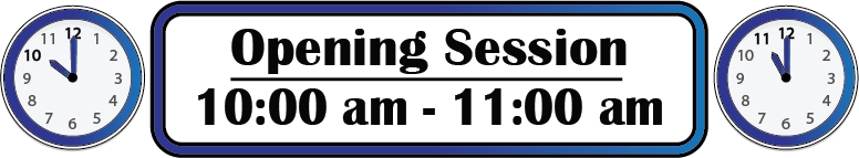 Opening Session: 10:00 am to 11:00 am. 