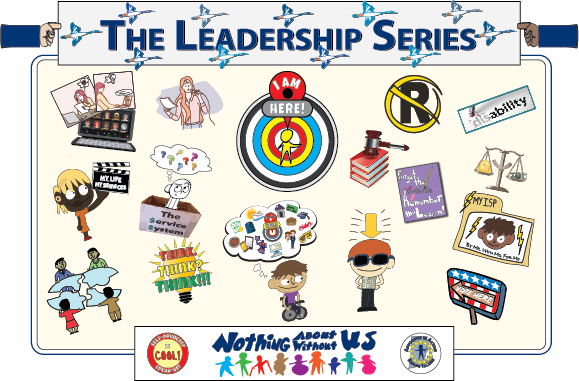 The Leadership Series.
Nothing about us without us! 