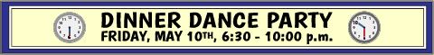 Dinner Dance Party, Friday, May 10th, 6:30 to 10:00 pm
