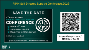 Learn about RIPIN's 2026 Self-Directed Supports Conference and how to register a vendor table at https://tinyurl.com/RIPINConfReg26