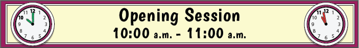 Opening Session, 11:00 a.m. to 11:00 am