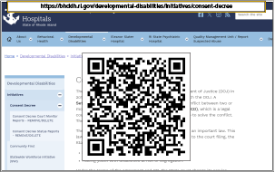 Use the QR code or the following link to learn about the Consent Decree on the BHDDH website at: https://bhddh.ri.gov/developmental-disabilities/initiatives/consent-decree