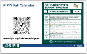 Use the QR code or the following link to open RIPIN's Self-Directed Support Program calendar at: https://ripin.org/ripin/wp-content/uploads/2025/08/SDSP-Upcoming-Events-2025.pdf