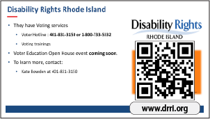 Visit Disability Rights RI's website at www.drri.org, or call them at 401-831-3150 or 1-800-733-5322