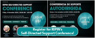 Register for RIPIN's Self-Directed Supports Conference