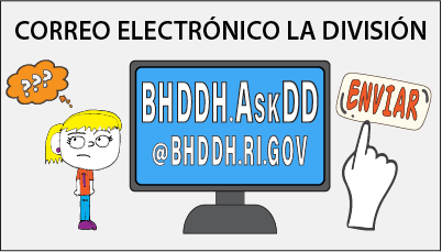 Correo Electrónico La División: Bhddh.Askdd@Bhddh.Ri.Gov 
