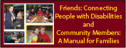 Friends: Connecting People with Disabilites and Community Members