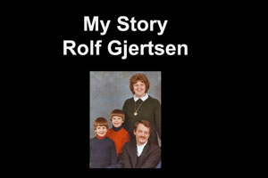 My Story by Rolf Gjertsen