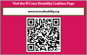 Visit the RI Cross Disability Coaltion Page at: www.ricrossdisability.org