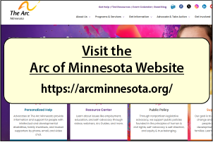 Visit the Arc of Minnesota Website at: 
https://arcminnesota.org