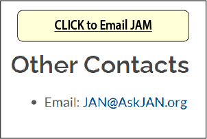 click to email JAM at JAN@AskJAN.org