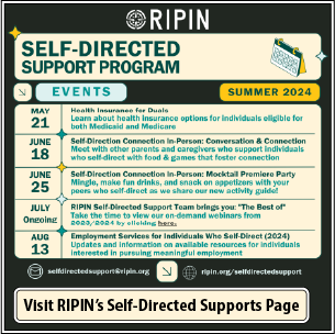 visit RIPIN's Self-Directed Supports Program Page
