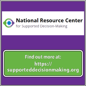 Find out more at: https://supporteddecisionmaking.org/